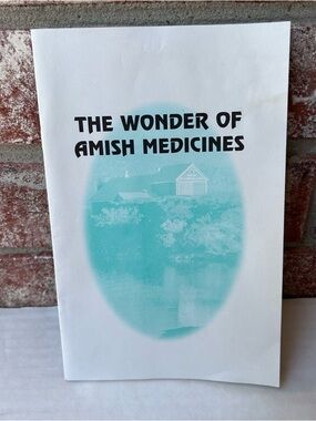 The Wonder of Amish Medicines Nancy Jones Health World 1996 Booklet Vintage